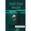 Hold Your Breath - Paperback