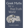 Greek Myths for a Post-Truth World - Hardcover