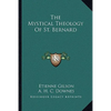 The Mystical Theology Of St. Bernard - Paperback