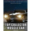 Top Collector Muscle Car: Automobile Lovers Collection Grayscale Coloring Books Vol 1: Coloring book of Luxury High Performance Classic Car Seri - Paperback