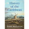 History of the Caribbean: Plantations, Trade, and War in the Atlantic World - Paperback
