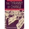 The Tyranny of Change: America in the Progressive Era, 1890-1920 - Paperback