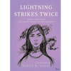Lightning Strikes Twice: Secret confessions of a career-woman-turned-caregiver - Paperback