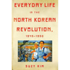 Everyday Life in the North Korean Revolution, 1945-1950 - Paperback