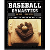 Baseball Dynasties: The Greatest Teams of All Time - Paperback