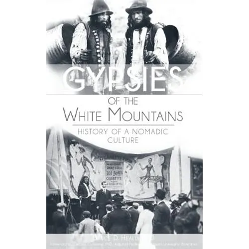 Gypsies of the White Mountains: History of a Nomadic Culture - Hardcover