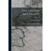 The Crayon Miscellany: Containing Abbotsford And Newstead Abbey; Volume 1 - Paperback