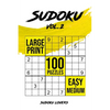 Sudoku Large Print: 100 Easy and Medium Puzzles - Paperback