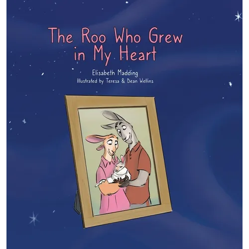 The Roo Who Grew in My Heart - Hardcover