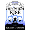 Chromium Rise - A Misplaced Adventures Novel - Paperback