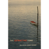 The Extractive Zone: Social Ecologies and Decolonial Perspectives - Hardcover
