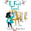I Feel Teal - Hardcover