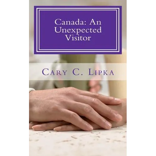 Canada: An Unexpected Visitor - Paperback