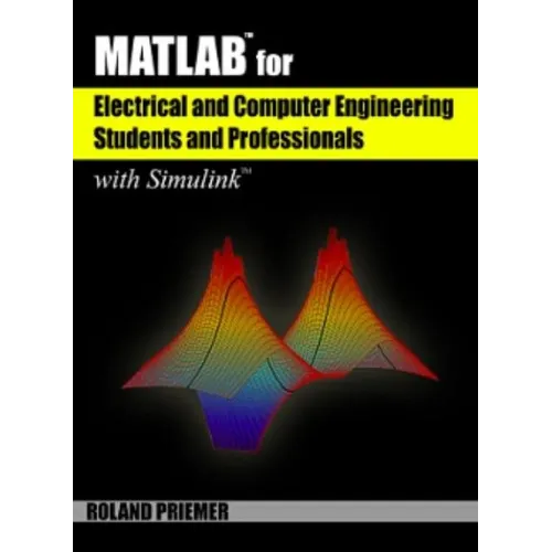 Matlab(r) for Electrical and Computer Engineering Students and Professionals: With Simulink(r) - Paperback