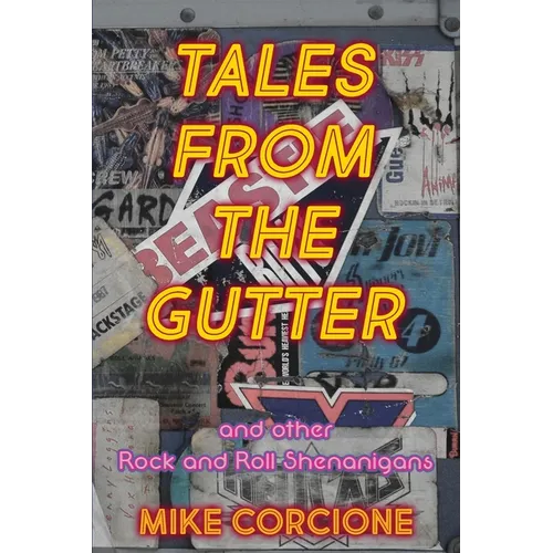 Tales from the Gutter: And Other Rock and Roll Shenanigans - Paperback