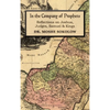 In the Company of Prophets - Hardcover