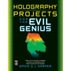 Holography Projects for the Evil Genius - Paperback