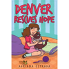 Denver Rescues Hope - Paperback