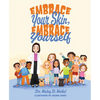 Embrace Your Skin, Embrace Yourself - Hardcover