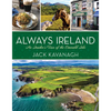Always Ireland: An Insider's Tour of the Emerald Isle - Hardcover