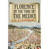 Florence in the Time of the Medici - Paperback