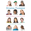 Drama Tweens: Engaging the Bible with Younger Adolescents - Paperback
