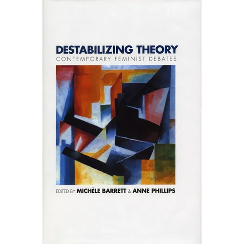Destabilizing Theory: Contemporary Feminist Debates - Paperback