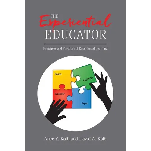 The Experiential Educator: Principles and Practices of Experiential Learning - Paperback