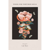 Poems for Tortured Souls - Hardcover