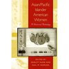 Asian/Pacific Islander American Women: A Historical Anthology - Paperback