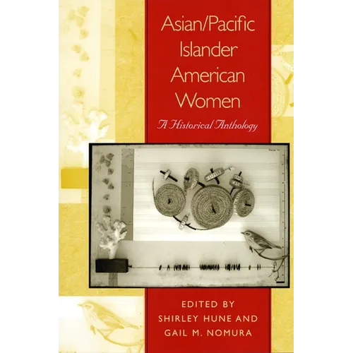 Asian/Pacific Islander American Women: A Historical Anthology - Paperback