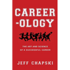 Career-ology: The Art and Science of a Successful Career - Paperback