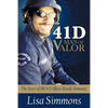41 D-Man of Valor: The Story of SWAT Officer Randy Simmons - Paperback