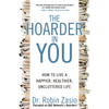 The Hoarder in You: How to Live a Happier, Healthier, Uncluttered Life - Paperback