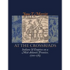 At the Crossroads: Indians and Empires on a Mid-Atlantic Frontier, 1700-1763 - Paperback