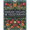 Indian Vegan & Vegetarian: 200 Traditional Plant-Based Recipes - Hardcover