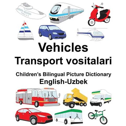 English-Uzbek Vehicles/Transport vositalari Children's Bilingual Picture Dictionary - Paperback