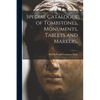 Special Catalogue of Tombstones, Monuments, Tablets and Markers. - Paperback