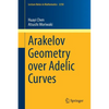 Arakelov Geometry Over Adelic Curves - Paperback