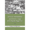 Dulce infierno: Nacimiento y auge de la Fajardo Sugar Co. - Paperback