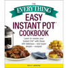 The Everything Easy Instant Pot(r) Cookbook: Learn to Master Your Instant Pot(r) with These 300 Delicious--And Super Simple--Recipes! - Paperback