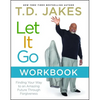Let It Go Workbook: Finding Your Way to an Amazing Future Through Forgiveness - Paperback
