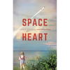 Space Heart: a memoir in stages - Paperback