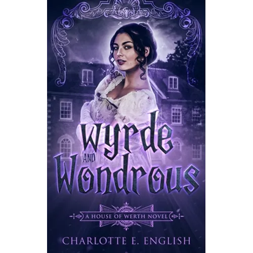 Wyrde and Wondrous - Paperback