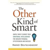 The Other Kind of Smart: Simple Ways to Boost Your Emotional Intelligence for Greater Personal Effectiveness and Success - Paperback