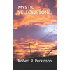 Mystic Yellowstone - Paperback