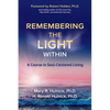 Remembering the Light Within: A Course in Soul-Centered Living - Paperback