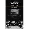 50 Years a Country Doctor - Paperback