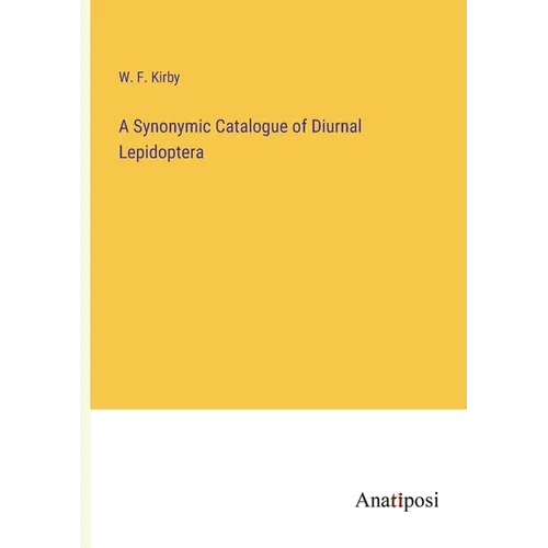 A Synonymic Catalogue of Diurnal Lepidoptera - Paperback