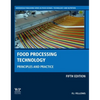 Food Processing Technology: Principles and Practice - Hardcover